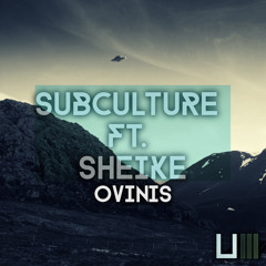 Subculture & SheikE - OVNIS (SC EDIT)