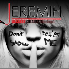 Lilcarsy&Lilcurt - Dont Tell 'Em Show Me