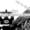 The Right Affirmations - Hip Hop - e2 & RmB The Right Affirmations - Hip Hop - e2 & RmB