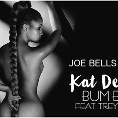 Bum Bum - Kat Deluna feat. Trey Songz (Joe Bells 2017 Remix)