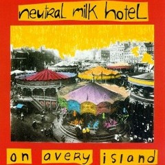 You've Passed - Neutral Milk Hotel Cover