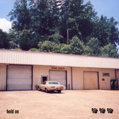 hold on