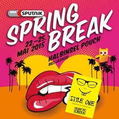 STYLE ONE [MADEINCHINA] ~X~ SPUTNIK SPRING BREAK 2015 #EDM #TRAP #TWRK #HIPHOP