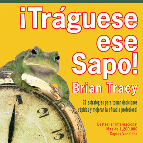 Traguese Ese Sapo de Brian Tracy