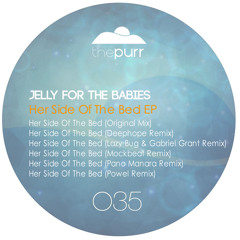 Jelly For The Babies - Her Side Of The Bed (MockBeat Remix)