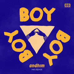 Andhim - Boy Boy Boy (MK Remix) Radio Edit