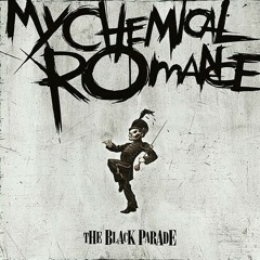 Welcome to the black parade By: My Chemical Romance