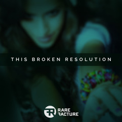 This Broken Resolution - Album Version