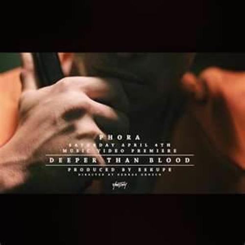 Phora - Deeper Than Blood