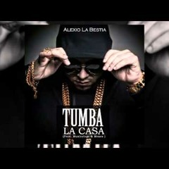 Alexio La Bestia Tumba La Casa Mix (Prod By Dj Black Lion)