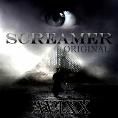 AVIXX - SCREAMER (Original)[Coming Soon]