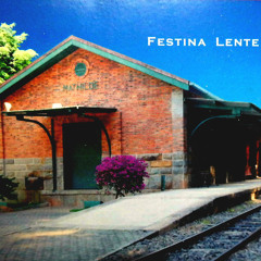 Festina Lente