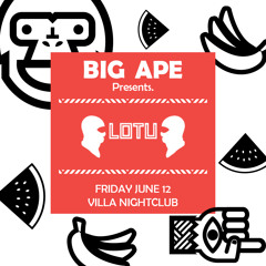 Big Ape presents LOTU