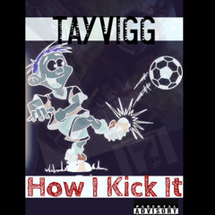 Tay Vigg - Kick It