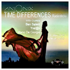 Ben Salem - Ani Onix - Time Differences 5 - 24 - 2015