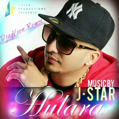 J Star-Hulara Desi Tadka (DjayVeen Remix)