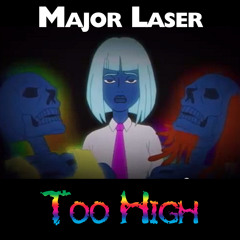 Major Lazer- Too High