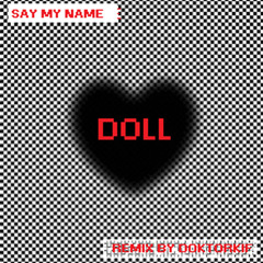DOLL - Say My Name (Summer of Love mix)