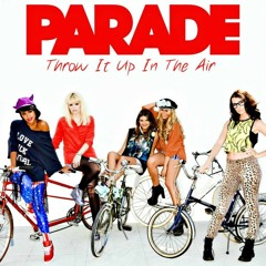 Parade - Throw It Up In The Air