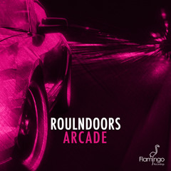 RoulnDoors - Arcade (Original Mix) [OUT NOW]