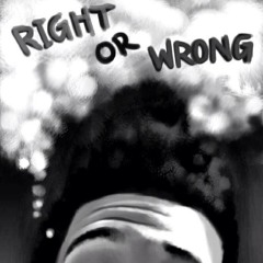 Right OR Wrong (Clean) B. Smyth