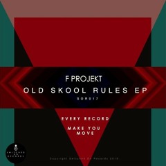 F-Projekt - Make U Move (Old Skool Rules EP SOR017) OUT NOW