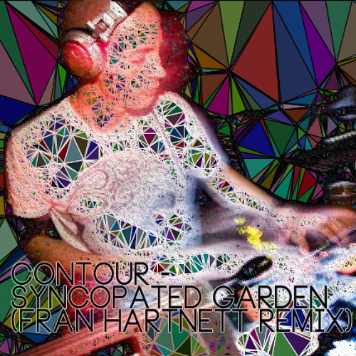 Contour - Syncopated Garden (Fran Hartnett Remix)