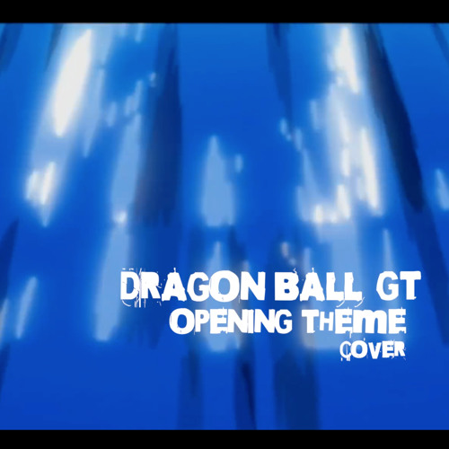Dragon Ball GT Theme - Cover - Charles Huynh