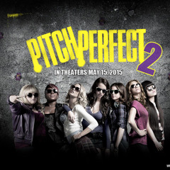 Pitch Perfect 2 OST - World Championship Finale Pt. 2 (Barden Bellas)