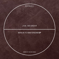 Joe Mesmar - Amsterdam (Original Mix) [Minds Of Sin]