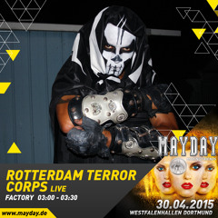 Rotterdam Terror Corps @ MAYDAY "Making Friends" - Live Set
