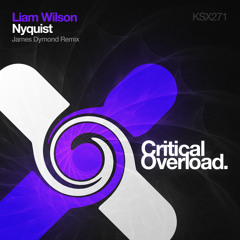 Liam Wilson - Nyquist (James Dymond Remix) [Critical Overload] OUT NOW!