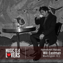 Hometown Heroes: Will Eastman from Washington, D.C. [Musicis4Lovers.com]