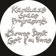 Mindcut07 - Kamikaze Space Programme - Chrome Don't Get You Home