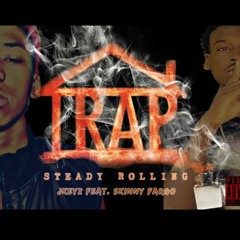 JKEYZ FT. Skinny Fargo- Trap Steady Rolling