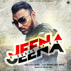 JEENA JEENA - K.K.