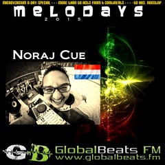 NORAJ CUE @ Melodays 2o15 // GlobalBeats FM [White Channel] // 22.5.-25.5.2o15