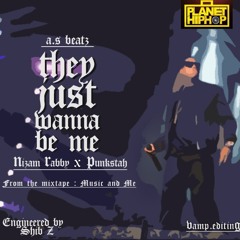 They Just Wanna Be Me [Prod by. A.S Beatz]