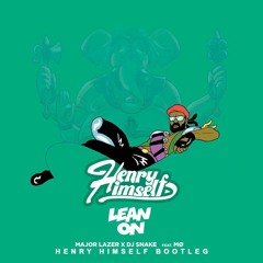 Major Lazer & DJ Snake feat. MØ - Lean On (Henry Himself Bootleg)