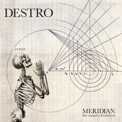 Destro // Meridian (The Sounds of Esoterra)