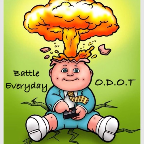 O.D.O.T. - Battle Everyday [UP NEXT]