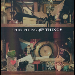 The Thing About Things (Demo)