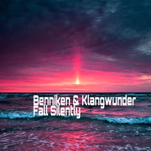 Benniken & Klangwunder - Fall Silently