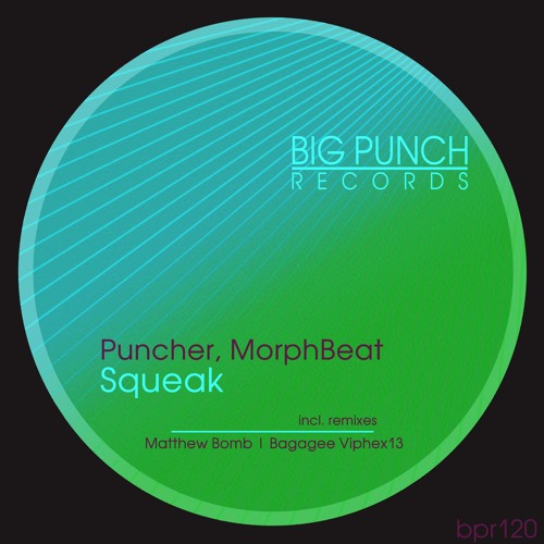 Puncher, MorphBeat - Squeak (Bagagee Viphex13 Remix)