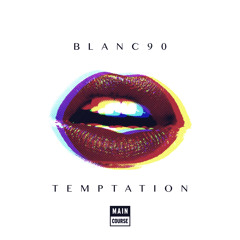 BLANC90 - Temptation