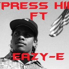 Cypress Hill Ft Eazy E (mix)