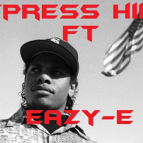 Cypress Hill Ft Eazy E (mix)