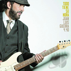 Todo Tiene Su Hora - Juan Luis Guerra