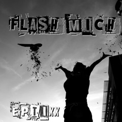 Eptixx - Flash Mich