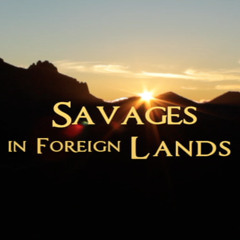 SAVAGES IN FOREIGN LANDS_Opening Titles